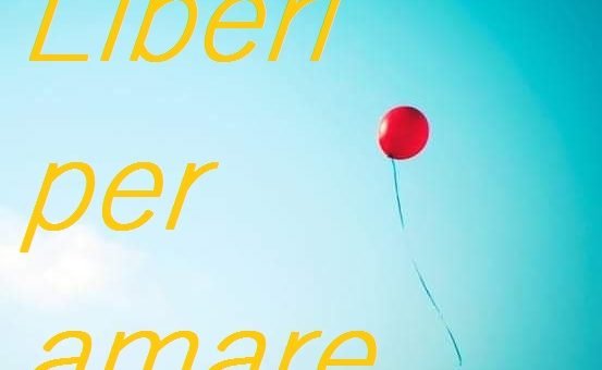 liberi per amare